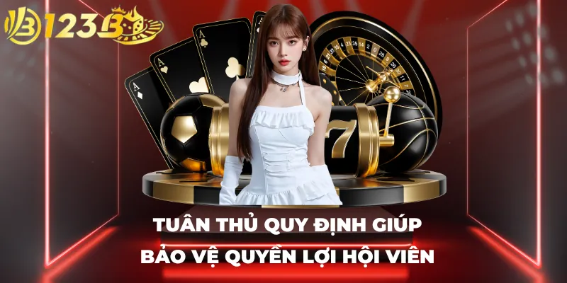 Tuân thủ quy định giúp bảo vệ quyền lợi hội viên 