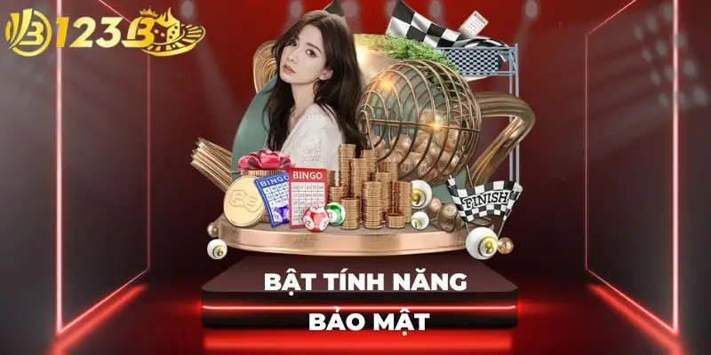 Bật tính năng bảo mật